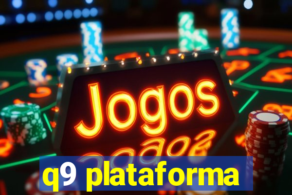 q9 plataforma